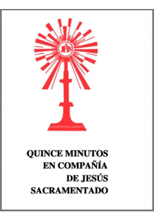 Quince minutos en compañía de Jesús sacramentado