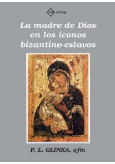 La Madre de Dios en los iconos bizantino-eslavos