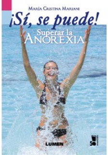 Sí se puede! Superar la anorexia