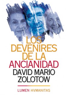 Los devenires de la ancianidad