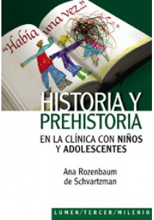 Historia y prehistoria en la clínica con niños y adolescentes