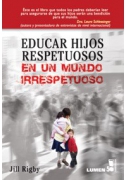 Educar hijos respetuosos en un mundo irrespetuoso